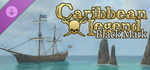 Caribbean Legend - Black Mark Pack DLC * STEAM RU*