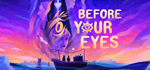 Before Your Eyes * STEAM РОССИЯ*