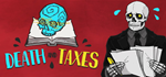 Death and Taxes * STEAM РОССИЯ*