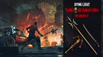Dying Light - SHU Warrior Bundle DLC * STEAM РОССИЯ*