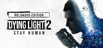 Dying Light 2: Reloaded Edition * STEAM РОССИЯ*