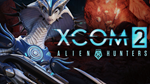 XCOM 2: Reinforcement Pack DLC * STEAM РОССИЯ*