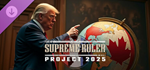 Supreme Ruler Project 2025 DLC * STEAM РОССИЯ*