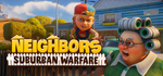 Neighbors: Suburban Warfare * STEAM РОССИЯ*