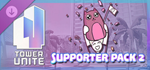 Tower Unite - Supporter Pack 2 DLC * STEAM РОССИЯ*