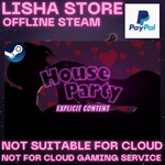 House Party + Explicit Content Steam Offline paypal