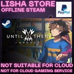 Until Then Steam Offline paypal