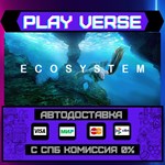 *Ecosystem**АВТОВЫДАЧА**STEAM GIFT*