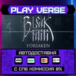 *Bleak Faith: Forsaken**АВТОВЫДАЧА**STEAM GIFT*