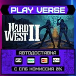 *Hard West 2**АВТОВЫДАЧА**STEAM GIFT*