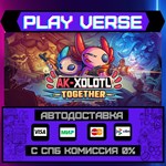 *AK-xolotl: Together**АВТОВЫДАЧА**STEAM GIFT*