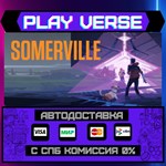 *Somerville**АВТОВЫДАЧА**STEAM GIFT*