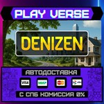*Denizen**АВТОВЫДАЧА**STEAM GIFT*