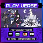 *Rabbit and Steel**АВТОВЫДАЧА**STEAM GIFT*