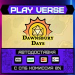 *Dawnsbury Days**АВТОВЫДАЧА**STEAM GIFT*