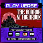 *The Horror at Highrook**АВТОВЫДАЧА**STEAM GIFT*