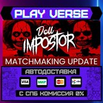*Doll Impostor**АВТОВЫДАЧА**STEAM GIFT*
