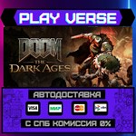 *DOOM: The Dark Ages**АВТОВЫДАЧА**STEAM GIFT*