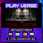 *Welcome to the Game**АВТОВЫДАЧА**STEAM GIFT*