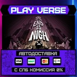 *The End Is Nigh**АВТОВЫДАЧА**STEAM GIFT*
