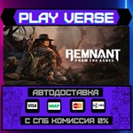 *Remnant: From the Ashes**АВТОВЫДАЧА**STEAM GIFT*