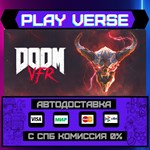 *DOOM VFR**АВТОВЫДАЧА**STEAM GIFT*