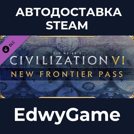 Sid Meier´s Civilization® VI: New Frontier Pass · DLC STEAM GIFT · АВТОДОСТАВКА фото 1