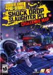 Bord: The Pre-Sequel! DLC Shock Drop Slaughter Pit