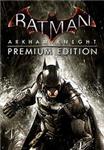 Batman: Arkham Knight Premium Ed. + DLC (Steam KEY)