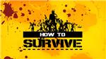 How to Survive (RU/CIS Steam gift) - irongamers.ru