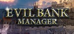 Evil Bank Manager - Steam Access OFFLINE - irongamers.ru
