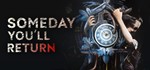 Someday You´ll Return - Steam Access OFFLINE