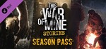 This War of Mine: Stories - Season Pass steam RU+CIS*