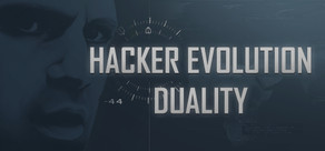 Hacker Evolution Duality + 4 DLC (Steam Region Free)