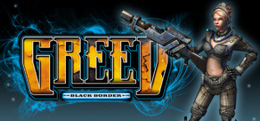 Greed: Black Border (Region Free / Steam) key / ключ