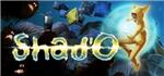 Shad´O (ShadO shad o) Region Free Steam Key