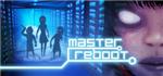 Master Reboot ( STEAM Key / Region Free )