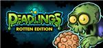 Deadlings - Rotten Edition ( Region Free Steam	link )