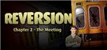 Reversion - The Meeting (2nd Chapter) ROW Steam Key