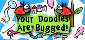 Your Doodles are Bugged! (Region Free / Steam)
