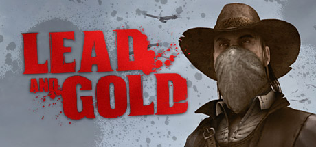 Lead and Gold: Быстрые и мёртвые