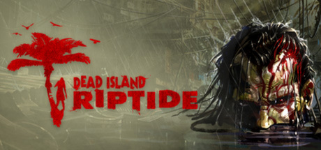 Dead Island Riptide
