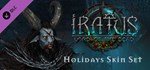 Iratus - Holidays Skin Set (Steam Gift Россия) *