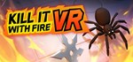 Kill It With Fire VR (Steam Gift Россия) *