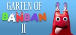 Garten of Banban 2 (Steam Gift Россия) *