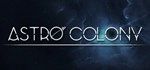 Astro Colony (Steam Gift Россия) *