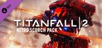 Titanfall 2 Nitro Scorch Pack (Steam Gift Россия)