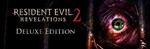 Resident Evil Revelations 2 Deluxe Edition Steam Gift