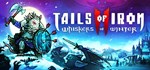Tails of Iron 2: Whiskers of Winter (Steam Gift Россия)