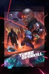 * Turbo Overkill XBOX SERIES X|S ONE Цифровой Ключ *